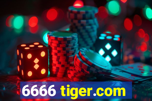 6666 tiger.com